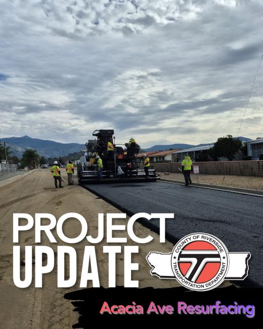 🚧 Acacia Ave Resurfacing - Project Update 🚧 | County of Riverside ...